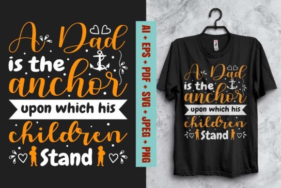 Dad is the Anchor: A Versatile T-Shirt Design