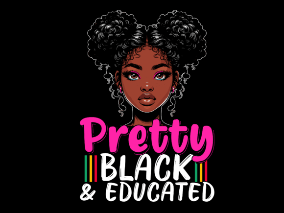 Pretty Black and Educated Vector T-Shirt: A Bold Graphic for Local Brands