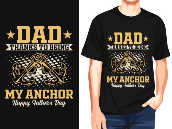 Review: Dad Thanks to Being My Anchor Graphics for T-Shirt Designs
