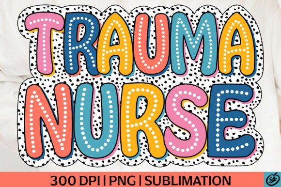 Trauma Nurse PNG Subllimation: A Versatile Graphics Asset for T-Shirt Designs